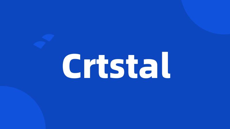 Crtstal