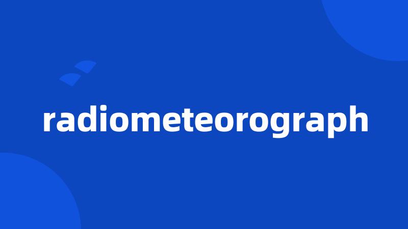 radiometeorograph