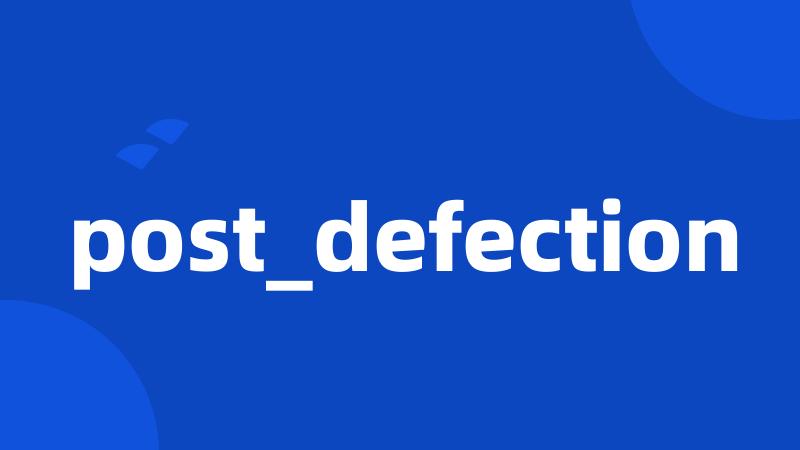 post_defection