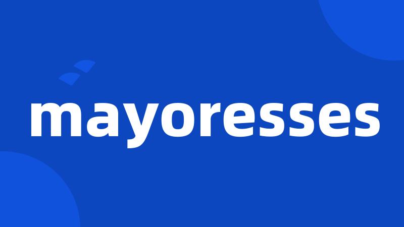 mayoresses