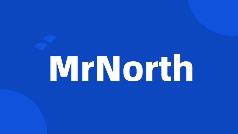 MrNorth