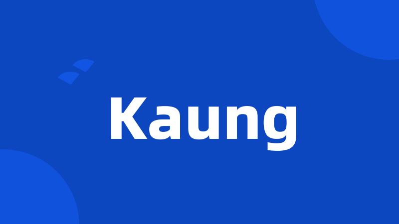 Kaung