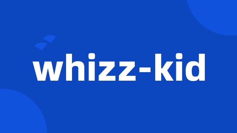 whizz-kid