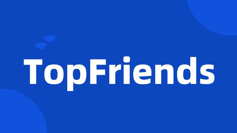 TopFriends