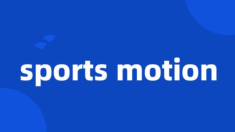 sports motion
