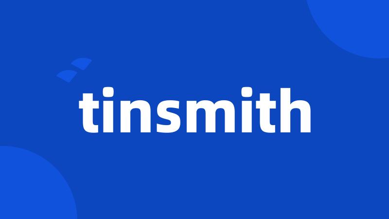 tinsmith