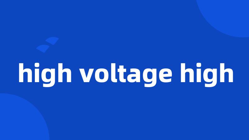 high voltage high