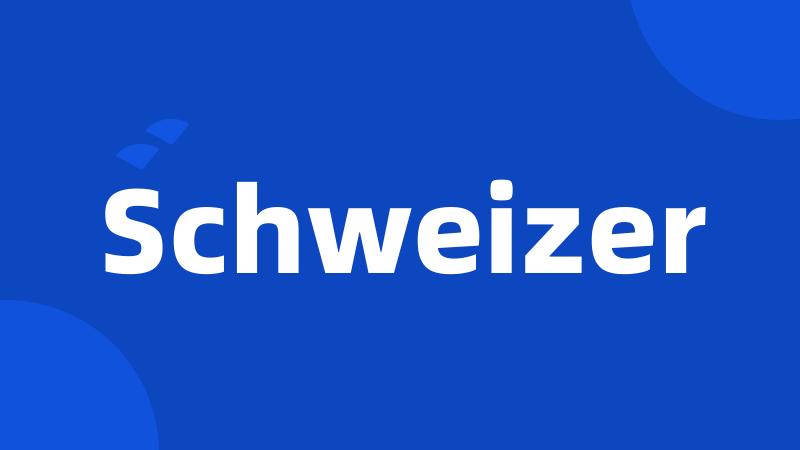 Schweizer