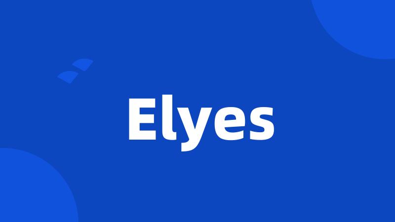 Elyes