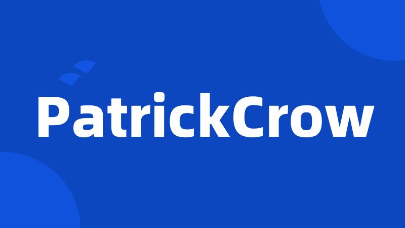 PatrickCrow