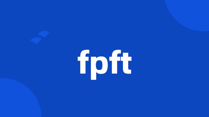 fpft