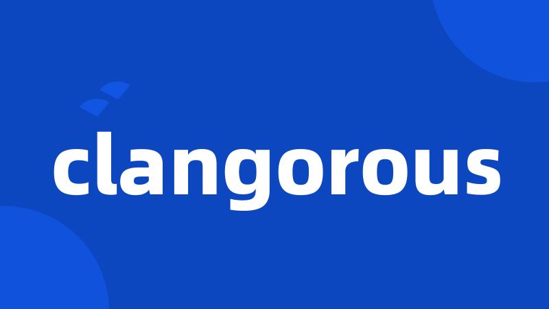 clangorous