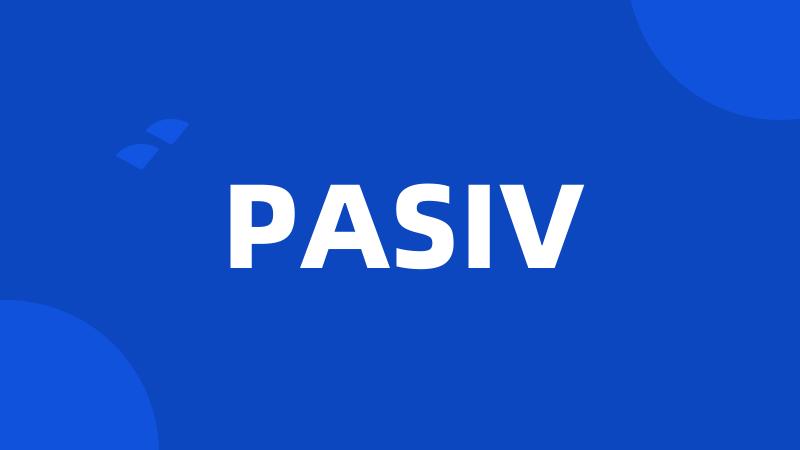 PASIV