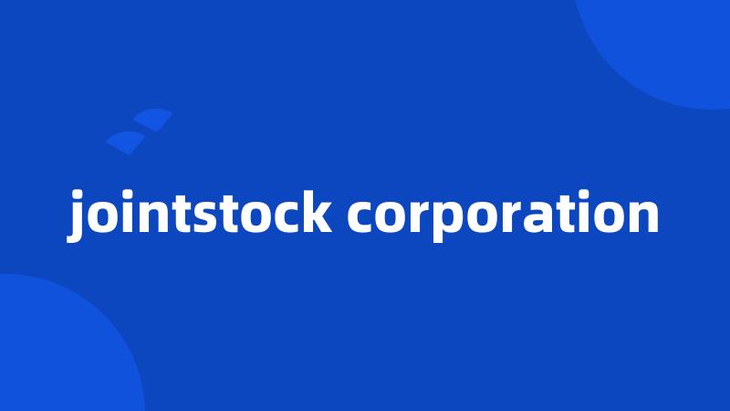 jointstock corporation