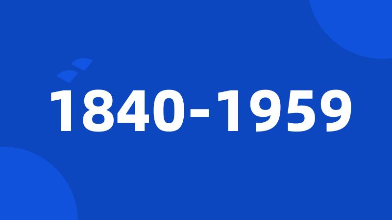 1840-1959