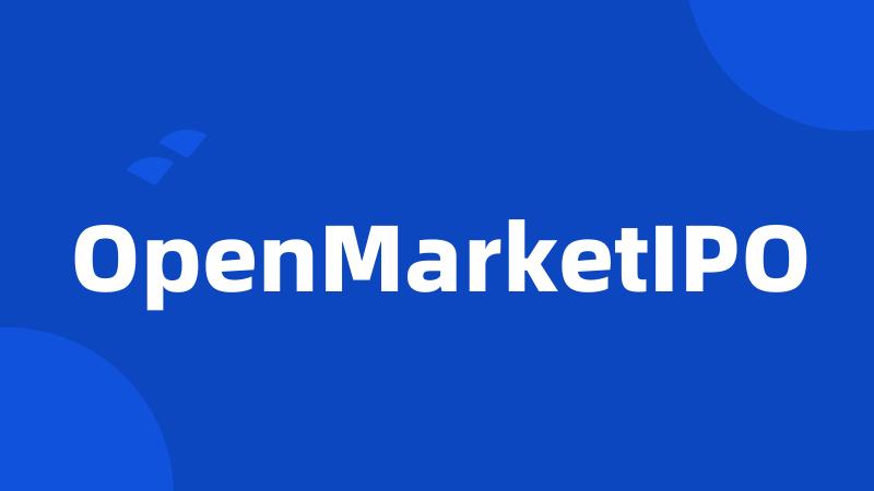 OpenMarketIPO