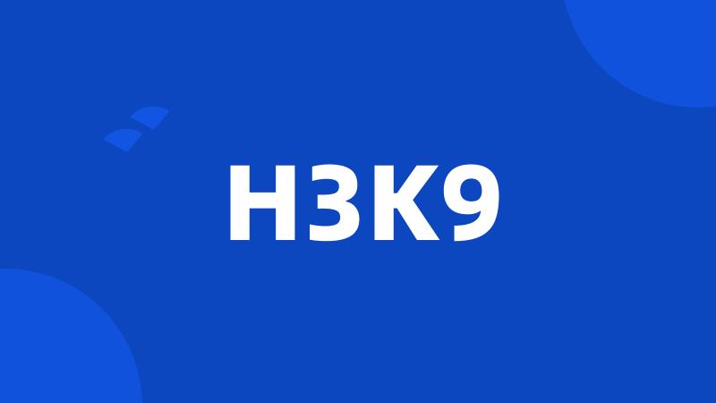 H3K9