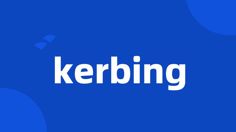 kerbing