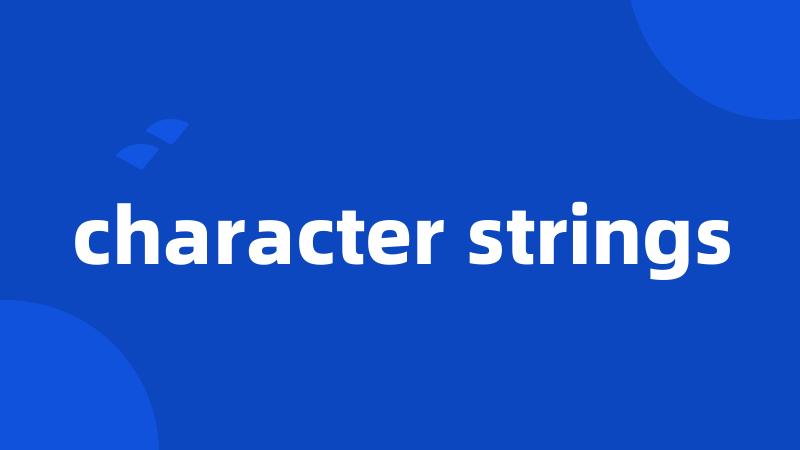 character strings