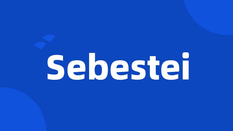 Sebestei