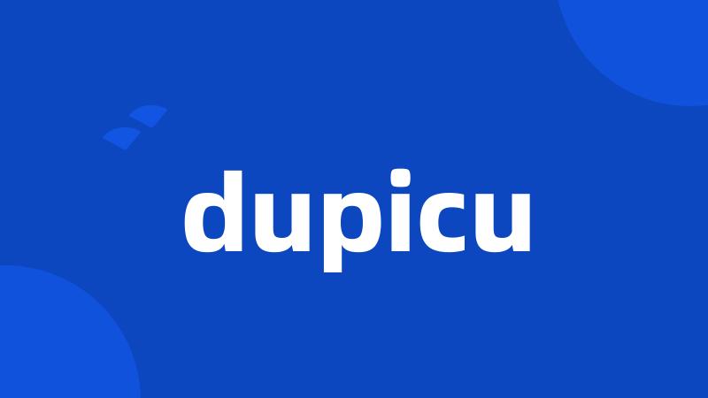 dupicu