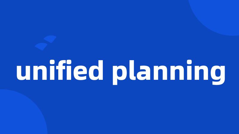 unified planning