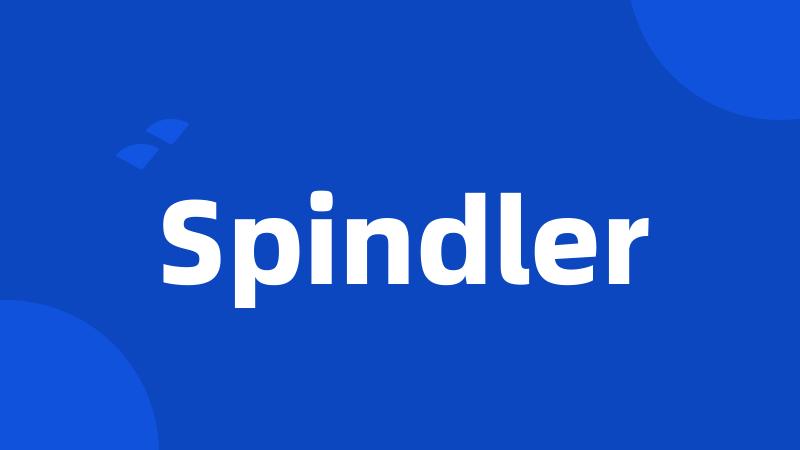 Spindler