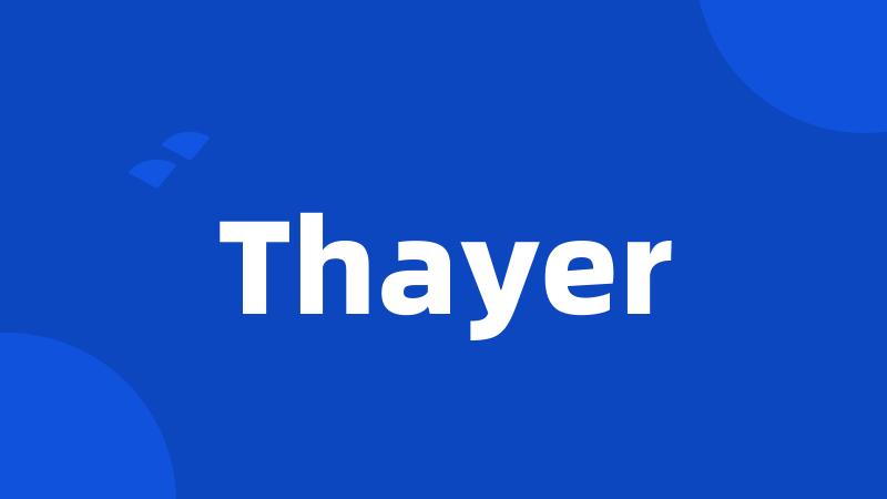 Thayer