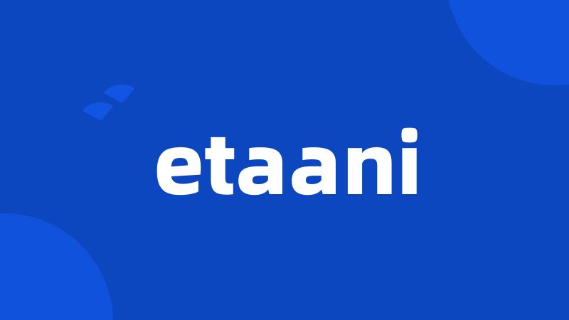 etaani