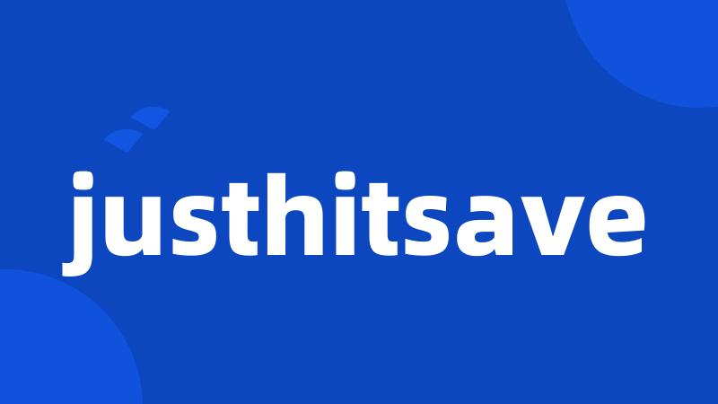 justhitsave