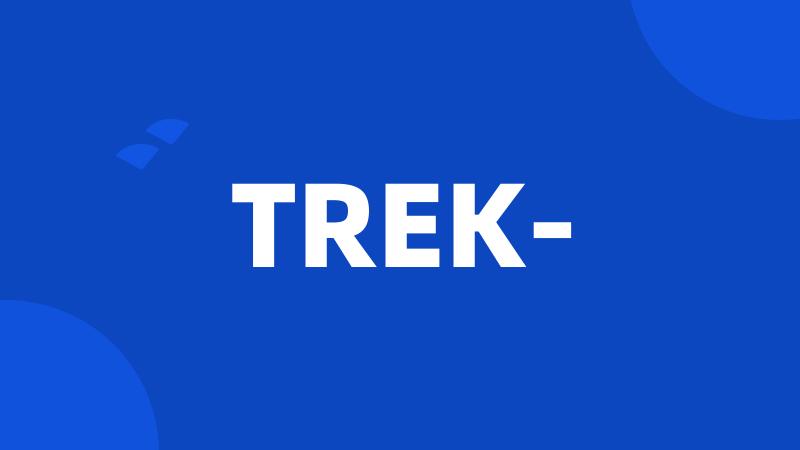 TREK-