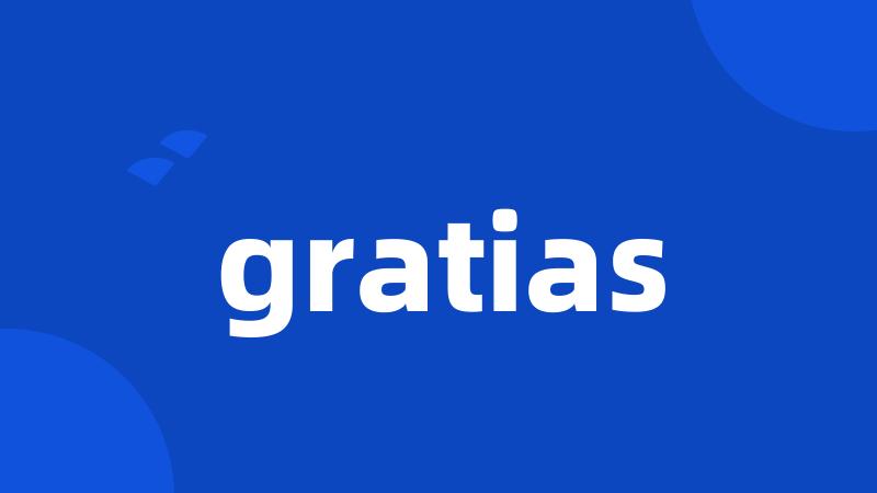 gratias