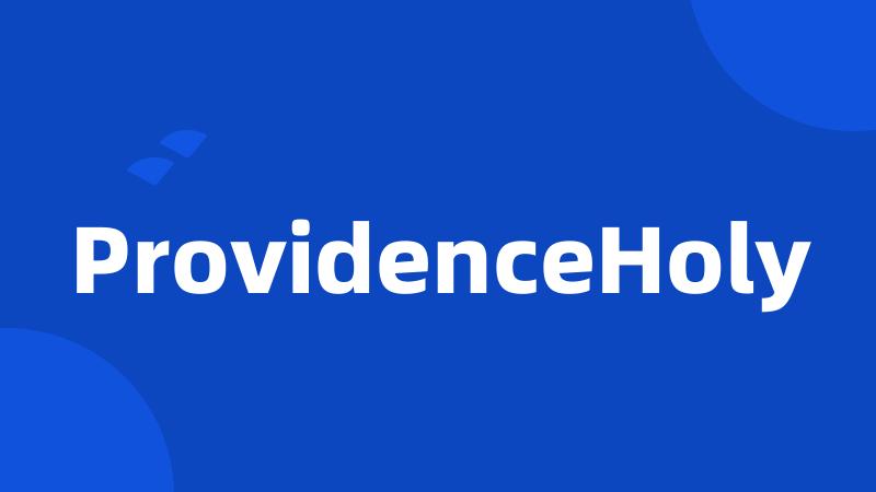 ProvidenceHoly