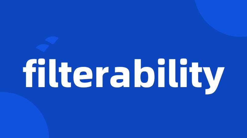 filterability