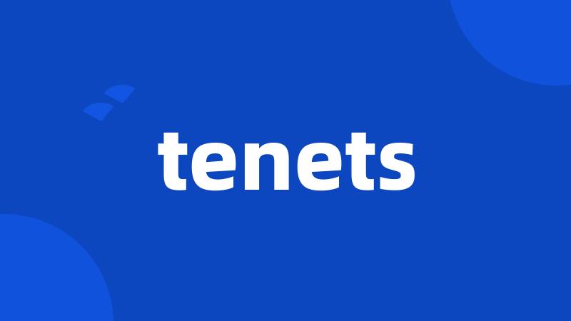 tenets