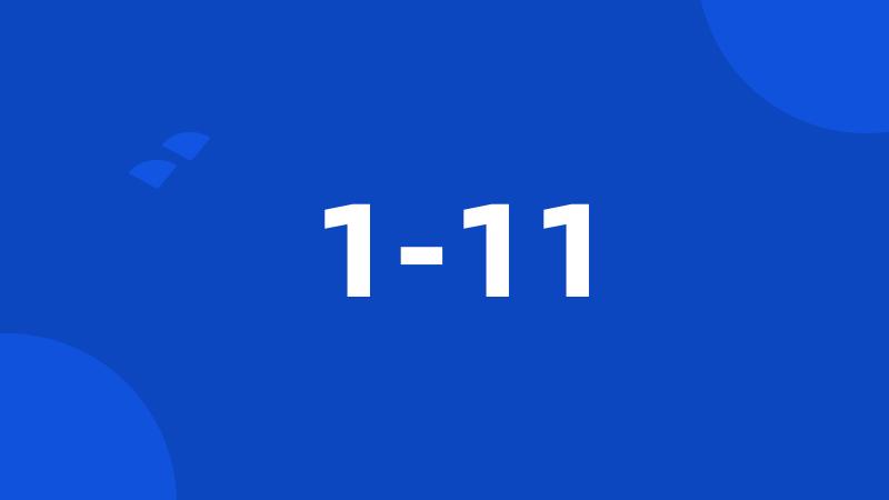 1-11