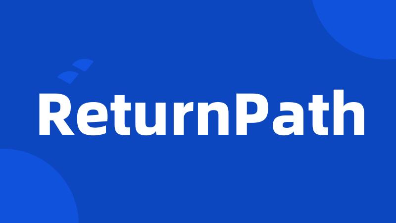 ReturnPath