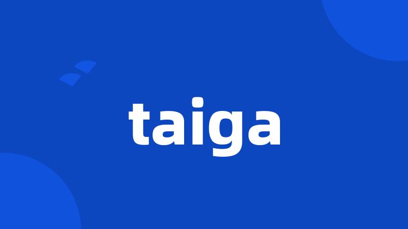 taiga