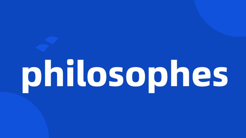 philosophes