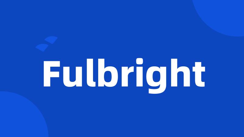 Fulbright