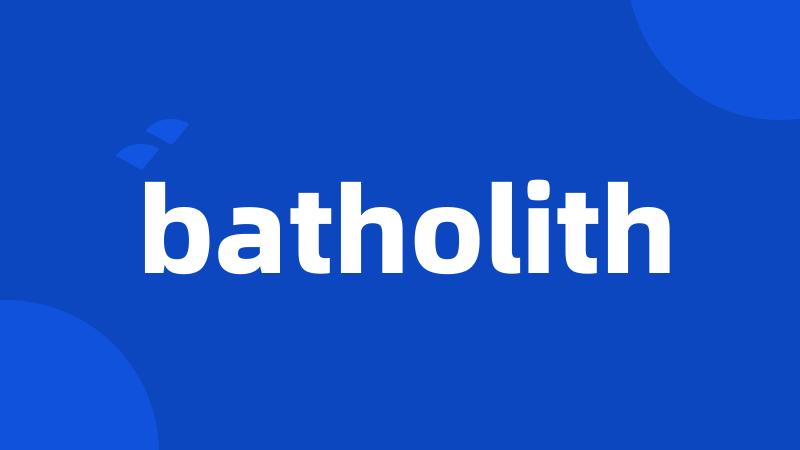 batholith