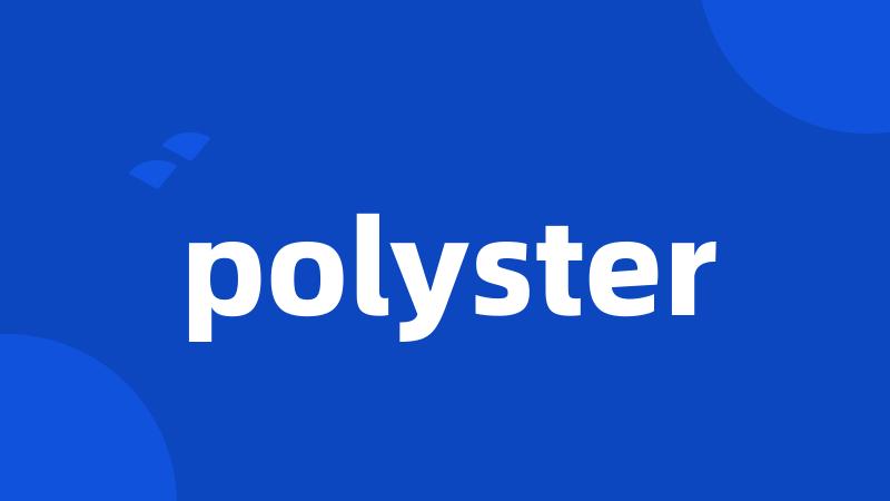 polyster