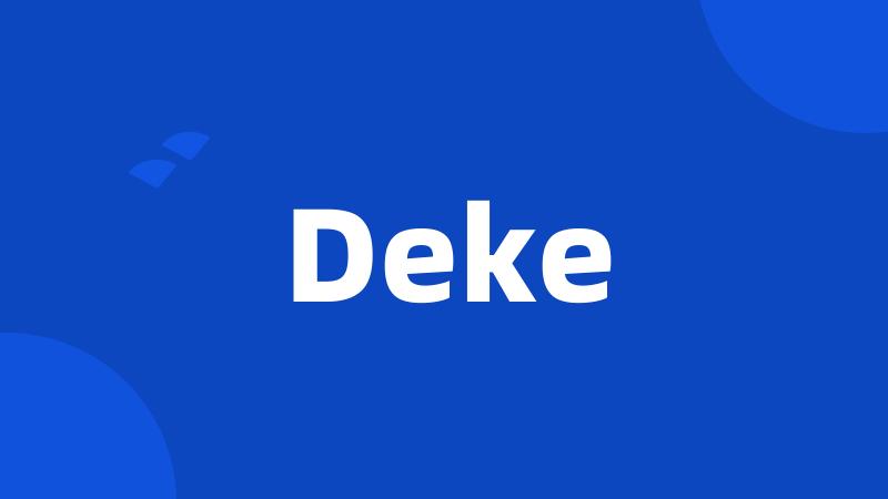 Deke