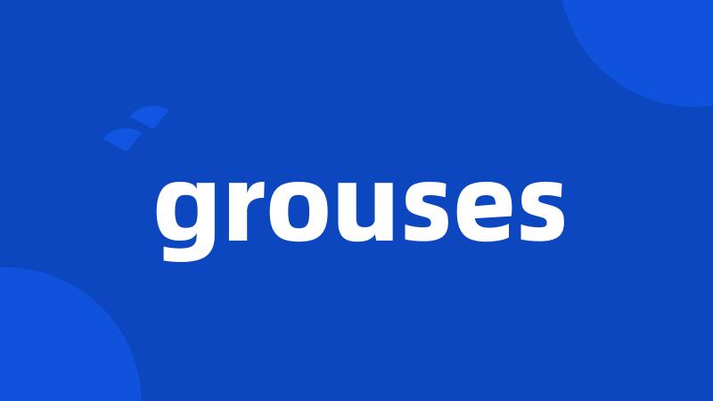 grouses