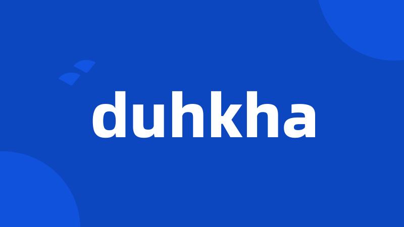 duhkha