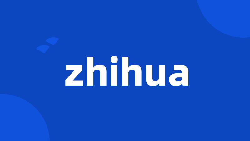 zhihua