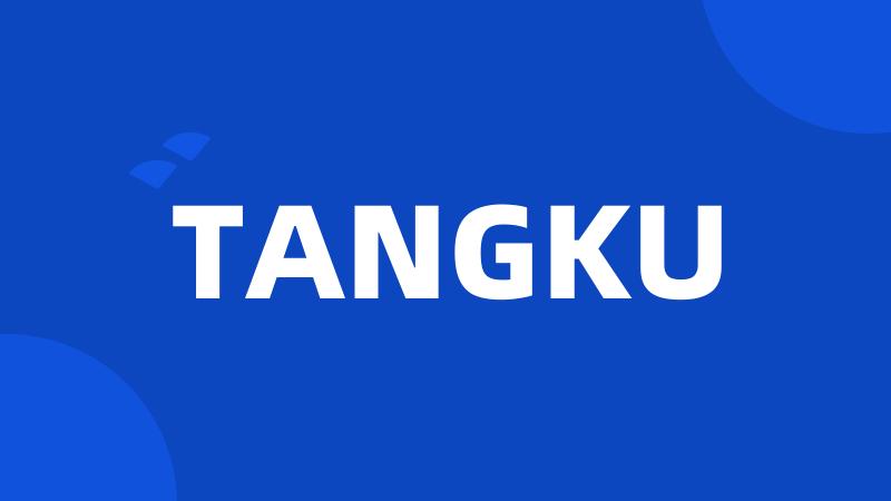 TANGKU