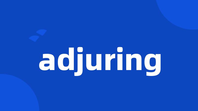 adjuring