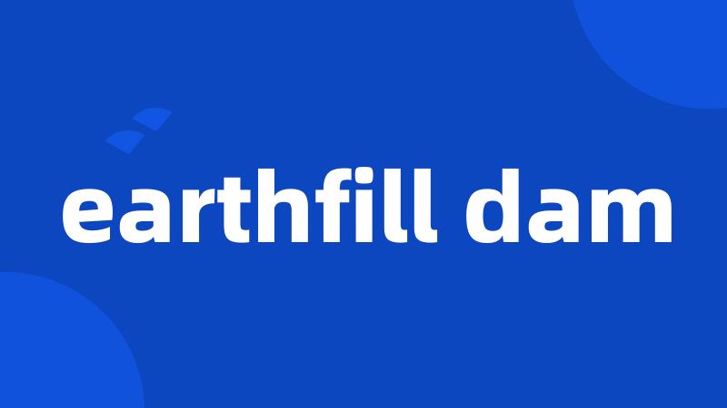 earthfill dam