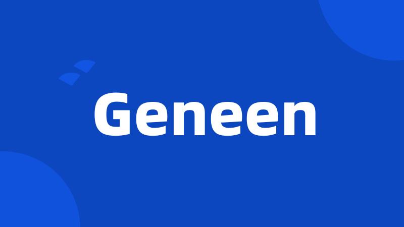 Geneen